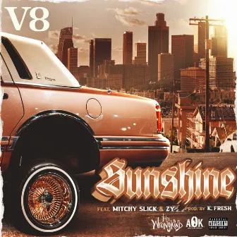 Sunshine (feat. Mitchy Slick & Zy) by V.8