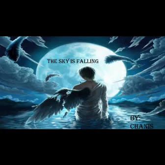 The Sky Is Falling by Chanis