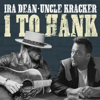 1 to Hank by Ira Dean