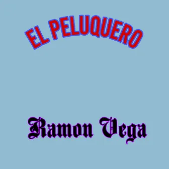 El Peluquero by Ramon Vega