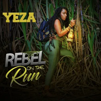 Rebel on the Run by Yeza