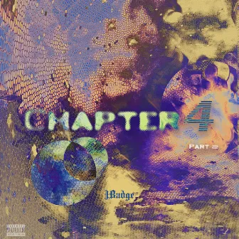 CHAPTER 4 (SIDE B) by JBadge