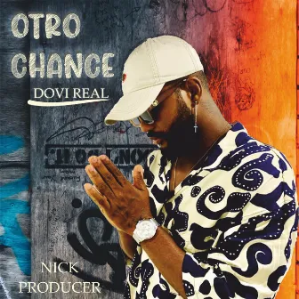 OTRO CHANCE by Dovi Real