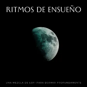 Ritmos De Ensueño: Una Mezcla De Lofi Para Dormir Profundamente by 