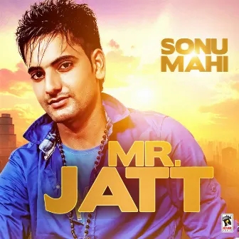 Mr. Jatt by Sonu Mahi