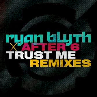 Trust Me (Remixes) by After 6