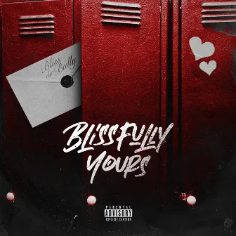 Blissfully Yours by Bliss Da Bully