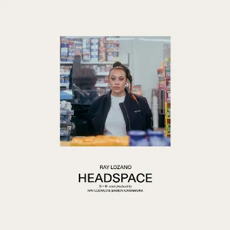 Headspace by Ray Lozano