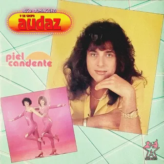 Piel Candente by Rigo Dominguez Y Su Grupo Audaz