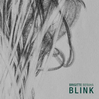 Blink by Brigitte Beraha