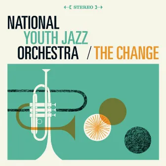 The Change by National Youth Jazz Orchestra