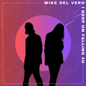 I keep on falling 4U (Radio Edit) by Mike DelVero