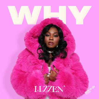 Why by Lizzen