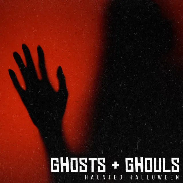 Ghosts & Ghouls