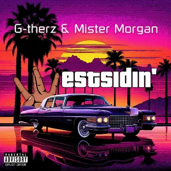 Westsidin' by G-therz