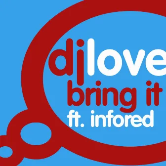 Bring It by DJ Love