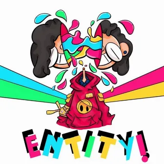 ENTITY! by Maliikai