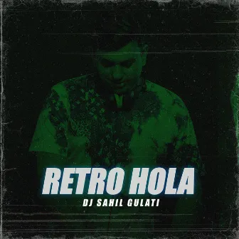 Retro Hola by DJ Sahil Gulati