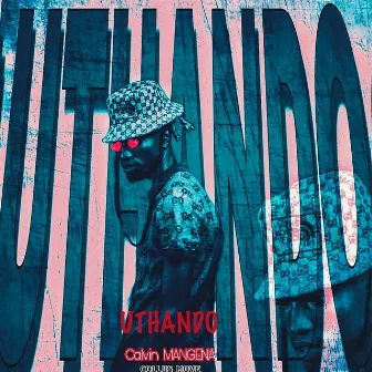 Uthando by Calvin Mangena