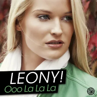 Ooo La La La by Leony!