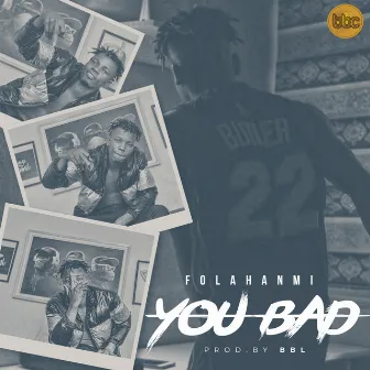 You Bad by Folahanmi