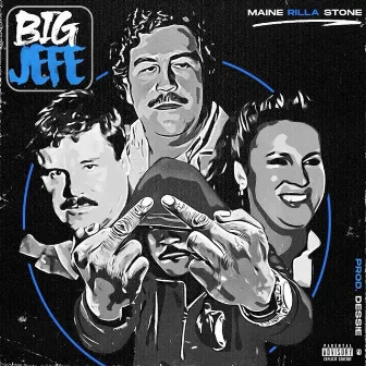 Big Jefe by Maine Rilla Stone