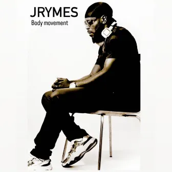 Body Movement by Jrymes