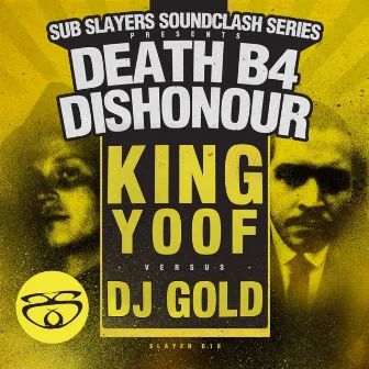 Slayer Soundclash: Death B4 Dishonor by King Yoof