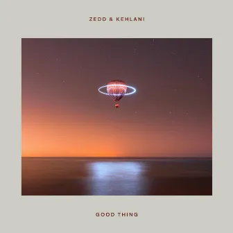 Good Thing (with Kehlani) by Zedd