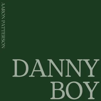 Danny Boy by Aaron Patterson