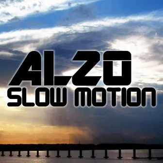 Slow Motion by Alzo