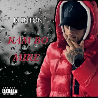 KAM BO MIRE by Mc Klinton