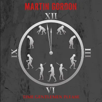 Time Gentlemen Please by Martin Gordon