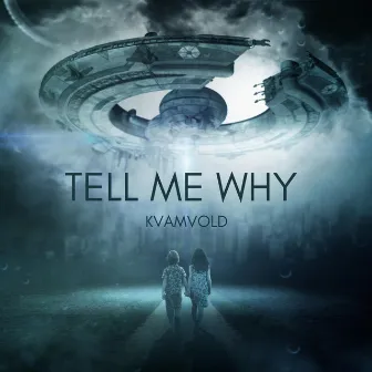 Tell me why by Kvamvold