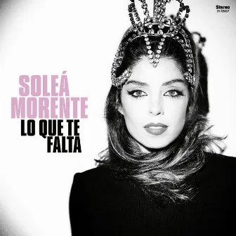 Lo Que Te Falta by Soleá Morente