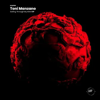 Sailing Through My Mind EP by Toni Manzano