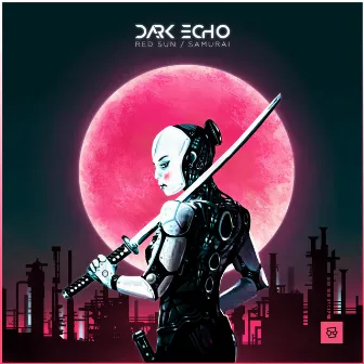 Samurai \ Red Sun by Dark Echo