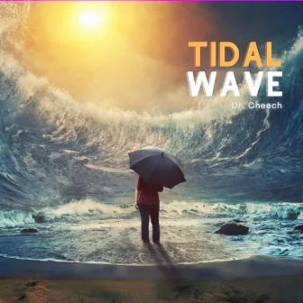 Tidal Wave by Dr. Cheech