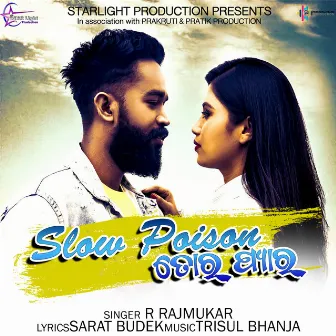 Slow Poison Tor Pyar by R RAJKUMAR