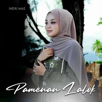 PAMENAN LALOK by Indri Mae