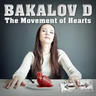 The Movement of Hearts by Bakalov D