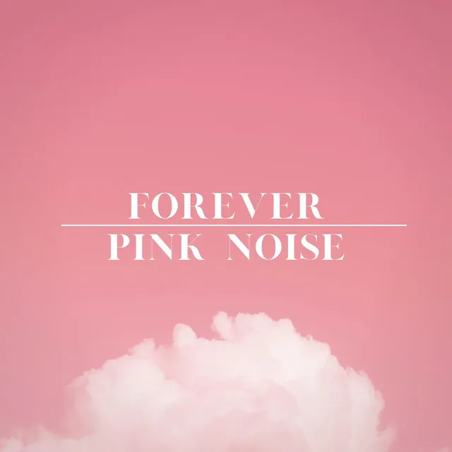 Forever Pink Noise