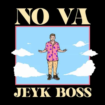 No Va by JEYK BOSS