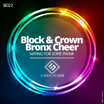 Wating for Some Phunk by Bronx Cheer