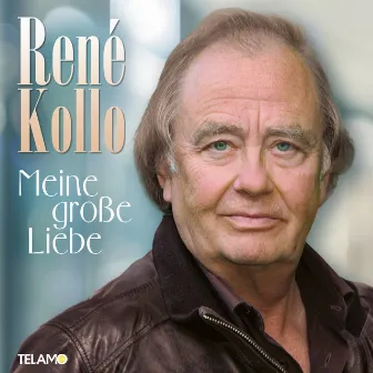 Meine große Liebe by René Kollo