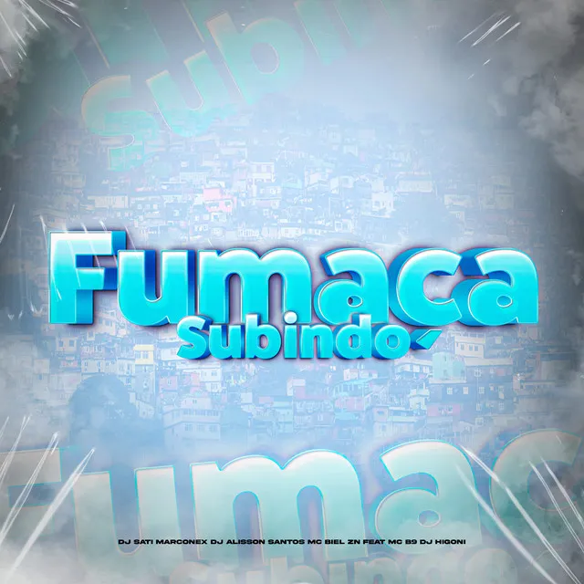 Fumaça Subindo (feat. DJ Higoni, MC B9)