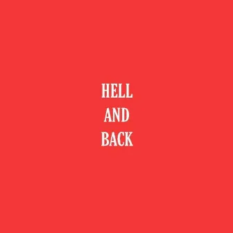 Hell and Back by Wakeupdez