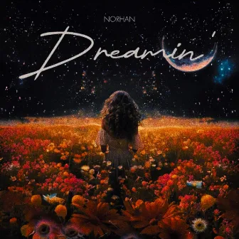 Dreamin' by Norhan