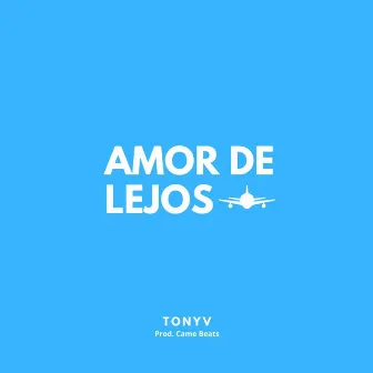 Amor de Lejos by TonyV