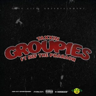 Groupies by Taxxin